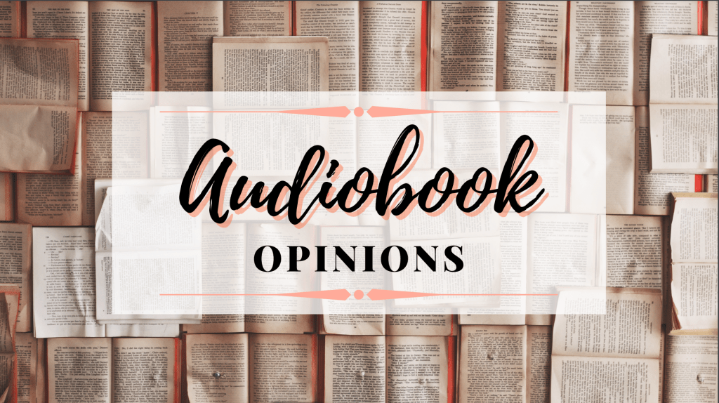 Audiobook Opinions